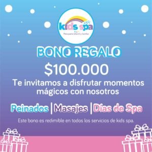 Bono-regalo-Kids-Spa-Peluqueria-en-el-csarmen-de-viboral-100mil-pesos